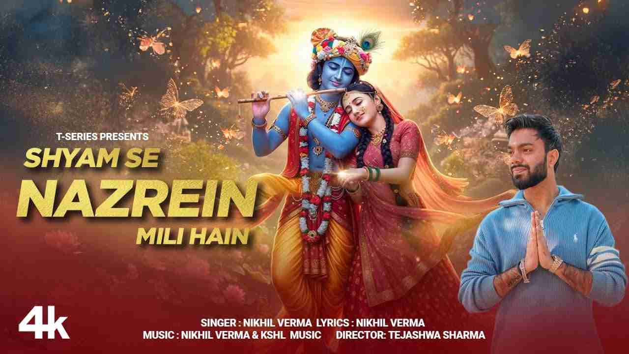 Shyam Se Nazrein Mili Hain Lyrics English Translation - Nikhil Verma