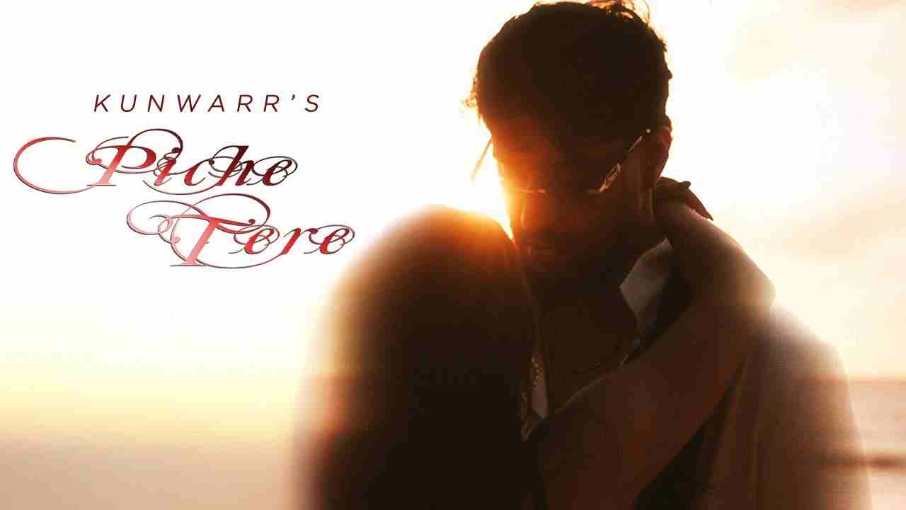 Piche Tere Lyrics English Translation - Kunwarr