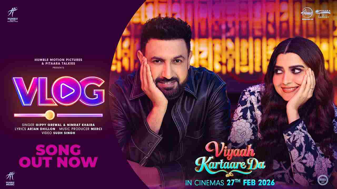 Vlog Lyrics English Translation - Gippy Grewal, Nimrat Khaira