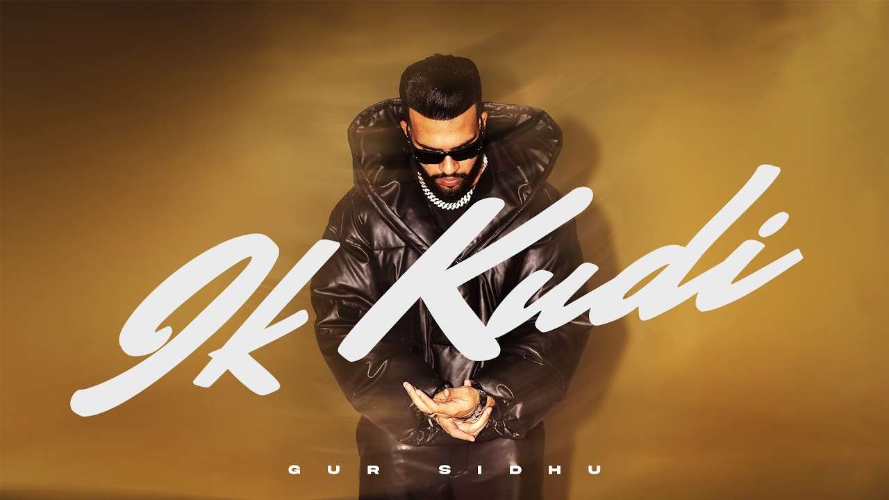 Ik Kudi Lyrics English Translation - Gur Sidhu