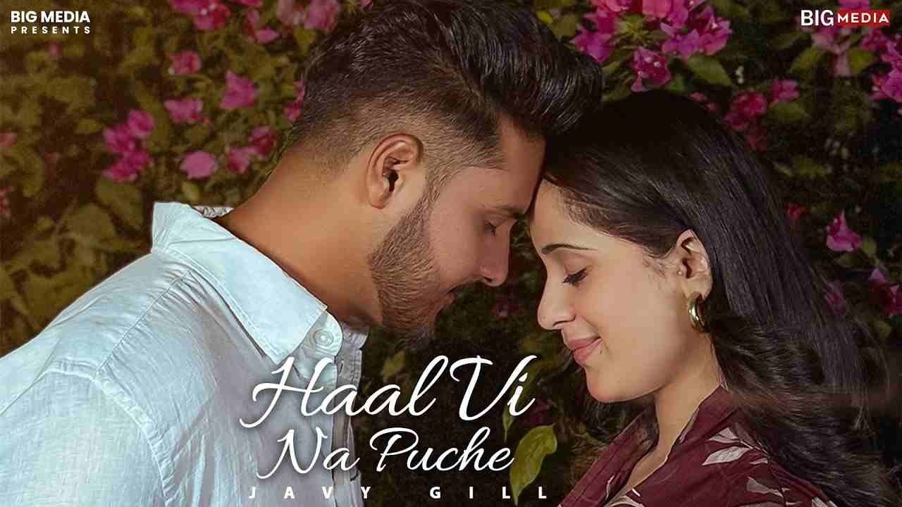 Haal Vi Na Puche Lyrics English Translation - Javy Gill