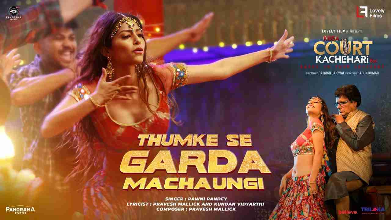 Thumke Se Garda Machaungi Lyrics English Translation - Pawni Pandey
