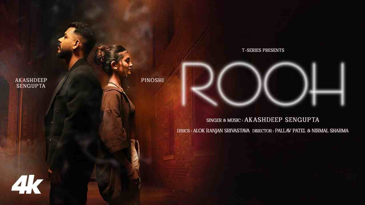 Rooh Lyrics English Translation - Akashdeep Sengupta