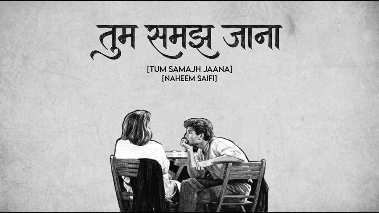 Tum Samajh Jaana Lyrics English Translation - Naheem Saifi